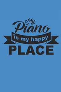 My Piano Is My Happy Place