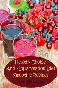 Healthy Choice Anti - Inflammation Diet Smoothie Recipes