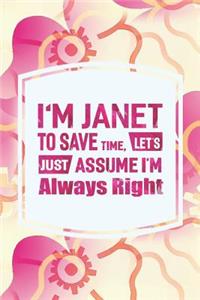 I'm Janet to Save Time, Let's Just Assume I'm Always Right