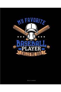 My Favorite Baseball Player Calls Me Dad