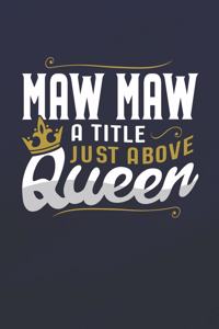 Maw Maw a Title Just Above Queen