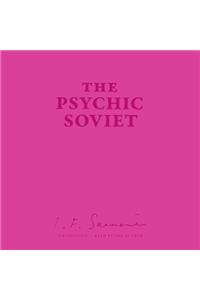 Psychic Soviet, and Other Works Lib/E