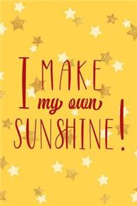 I Make My Own Sunshine