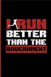 I Run Better Than the Government