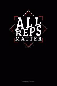 All Reps Matter: Maintenance Log Book