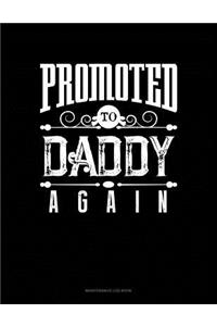 Promoted To Daddy Again