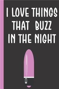 I Love Things That Buzz In The Night