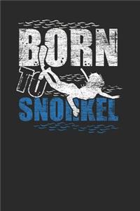 Born To Snorkel