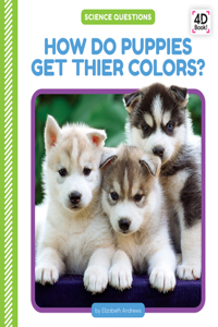 How Do Puppies Get Their Colors?