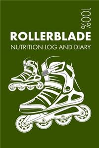 Rollerblade Sports Nutrition Journal: Daily Rollerblade Nutrition Log and Diary For Rollerblader and Coach - Notebook