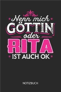 Nenn mich Göttin oder - Rita - ist auch OK - Notizbuch