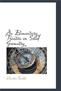 Elementary Treatise on Solid Geometry