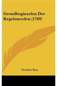 Grondbeginzelen Der Kegelsneeden (1769)