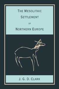 Mesolithic Settlement of Northern Europe