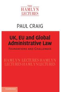 Uk, EU and Global Administrative Law