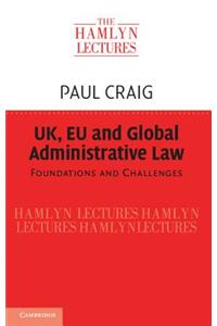 Uk, Eu and Global Administrative Law