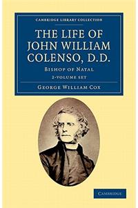The Life of John William Colenso, D.D. 2 Volume Set