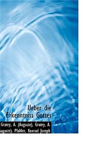 Ueber Die Erkenntniss Gottes