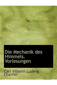 Die Mechanik Des Himmels. Vorlesungen