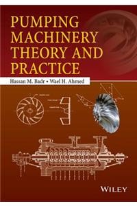 Pumping Machinery Theory and Practice