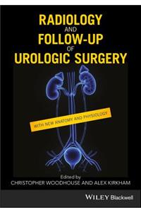 Radiology and Follow-Up of Urologic Surgery