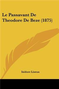 Le Passavant De Theodore De Beze (1875)