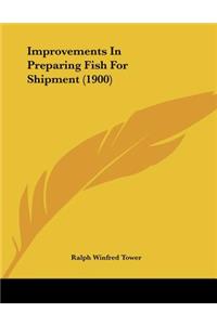 Improvements In Preparing Fish For Shipment (1900)