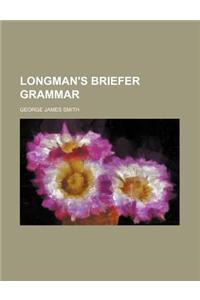 Longman's Briefer Grammar