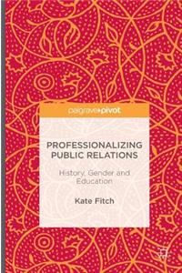 Professionalizing Public Relations