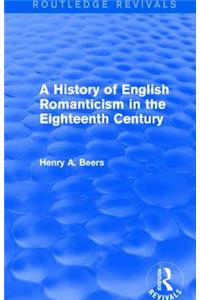 History of English Romanticism in the Eighteenth Century (Routledge Revivals)