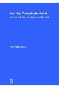 Learning Through Woodwork
