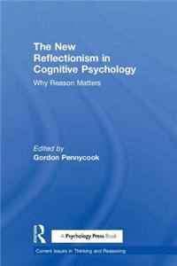 The New Reflectionism in Cognitive Psychology