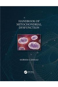 Handbook of Mitochondrial Dysfunction