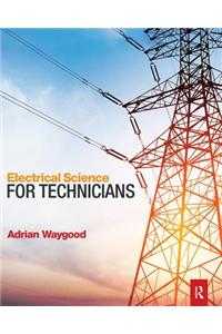 Electrical Science for Technicians