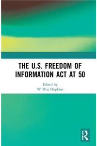 U.S. Freedom of Information ACT at 50