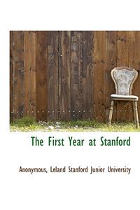 The First Year at Stanford