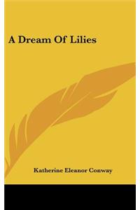 A Dream of Lilies