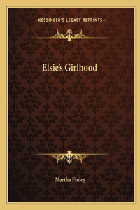 Elsie's Girlhood