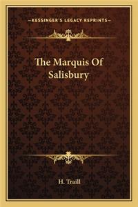 The Marquis Of Salisbury