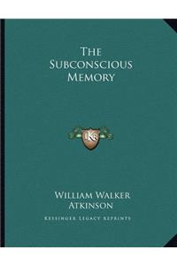 The Subconscious Memory