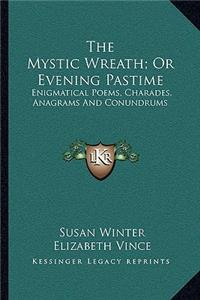 Mystic Wreath; Or Evening Pastime