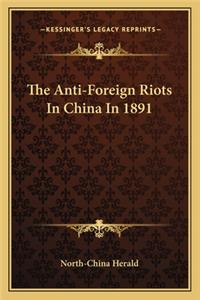 Anti-Foreign Riots in China in 1891