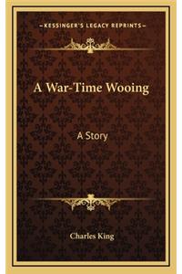 A War-Time Wooing