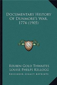Documentary History of Dunmore's War, 1774 (1905)