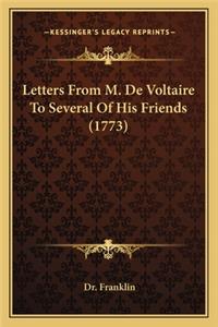 Letters from M. de Voltaire to Several of His Friends (1773)
