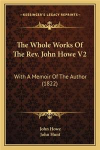 Whole Works of the REV. John Howe V2