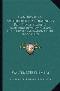 Handbook of Bacteriological Diagnosis for Practitioners