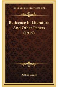 Reticence in Literature and Other Papers (1915)