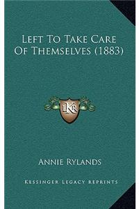 Left to Take Care of Themselves (1883)