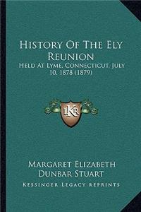 History Of The Ely Reunion